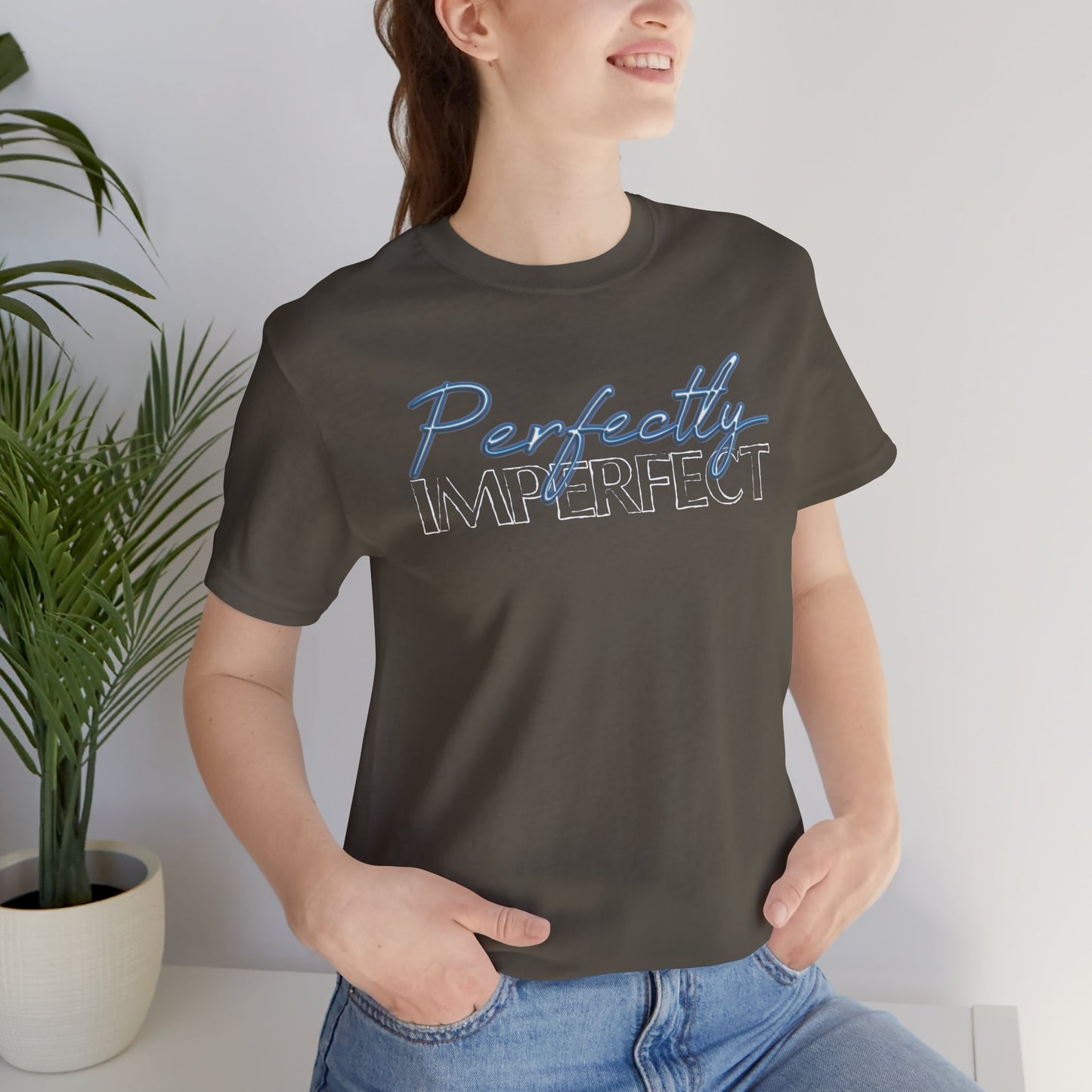 Perfectly Imperfect - Jersey Short Sleeve Tee