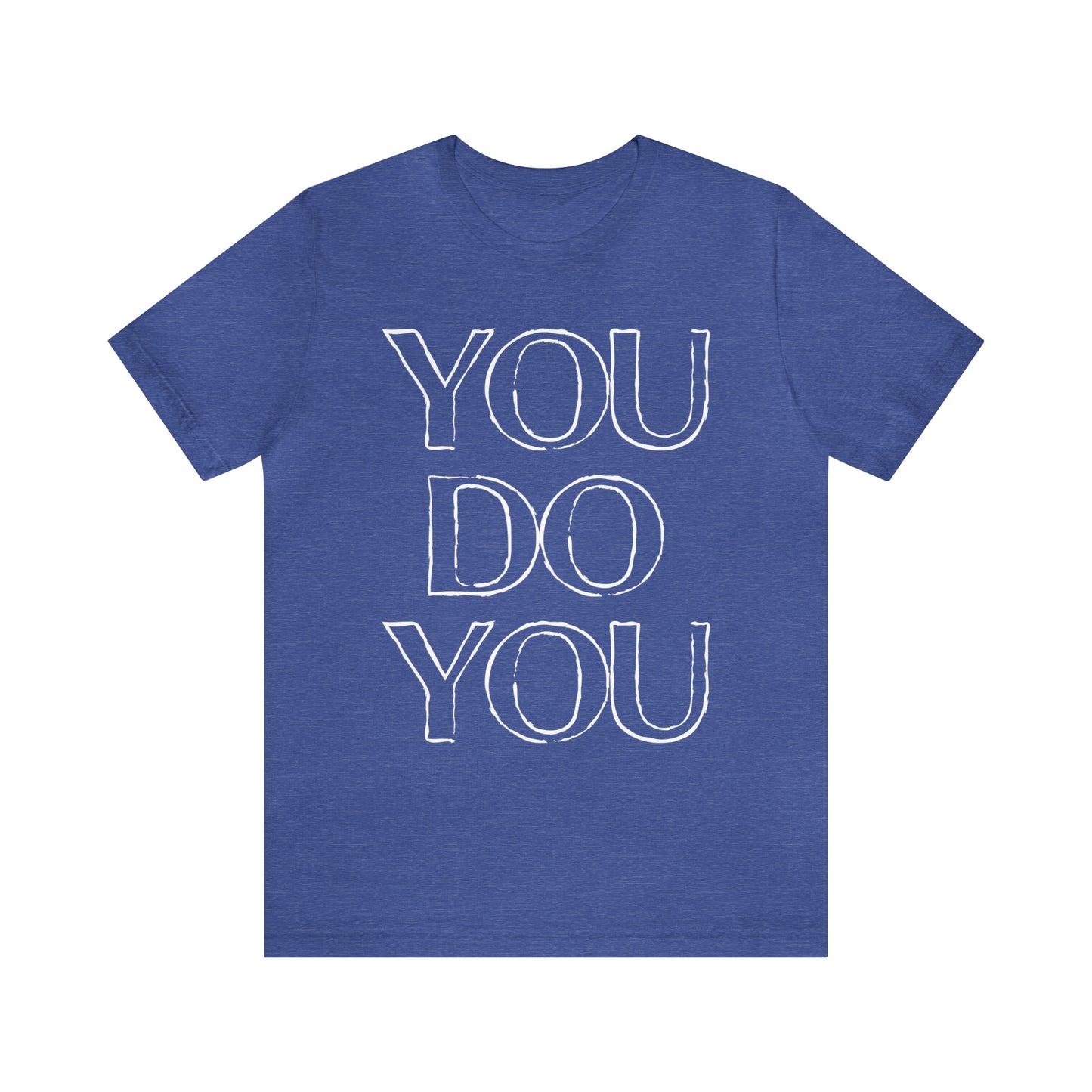 You Do You - Jersey Short Sleeve Tee