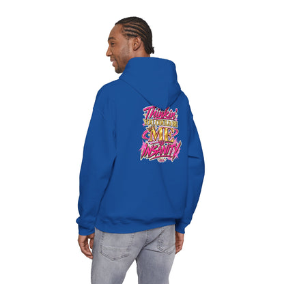 Do It Like Me | Thinkin’ You Could Be Me Is INSANITY Unisex Hoodie