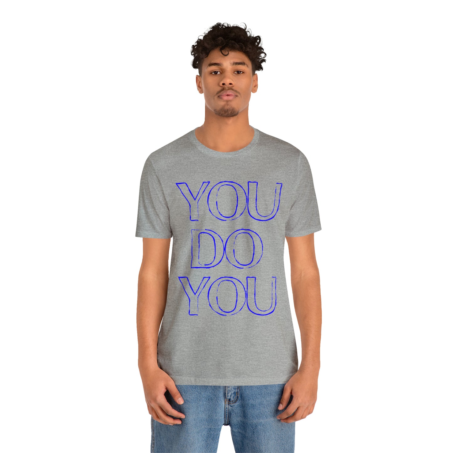 You Do You - Jersey Short Sleeve Tee