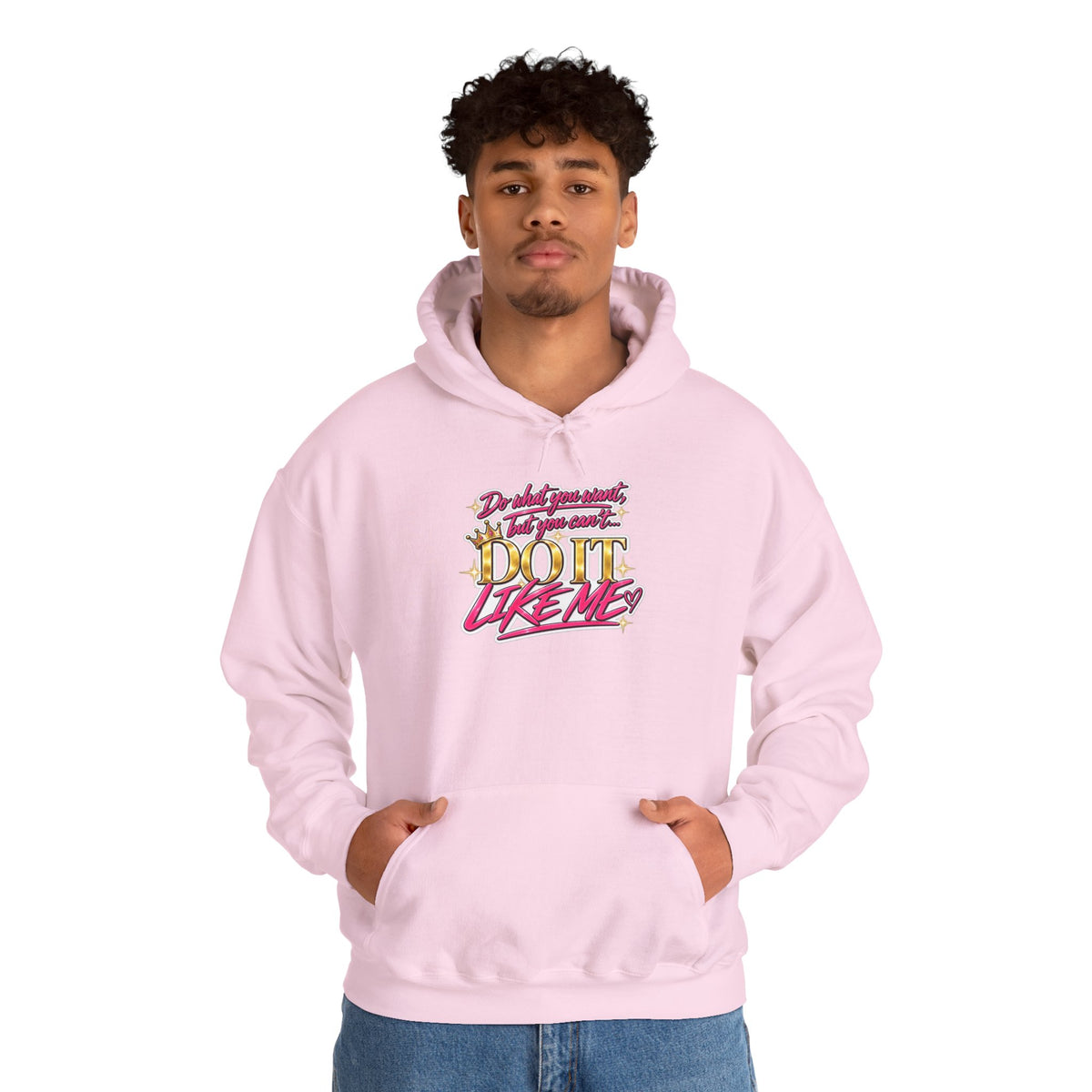 Do It Like Me | Thinkin’ You Could Be Me Is INSANITY Unisex Hoodie