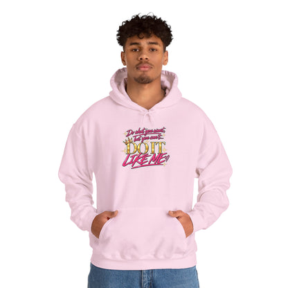 Do It Like Me | Thinkin’ You Could Be Me Is INSANITY Unisex Hoodie