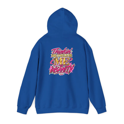 Do It Like Me | Thinkin’ You Could Be Me Is INSANITY Unisex Hoodie