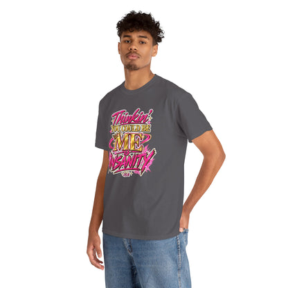 Thinkin’ You Could Be ME Is INSANITY Graphic T-Shirt | Voyce McWilliams Do It Like Me Merch