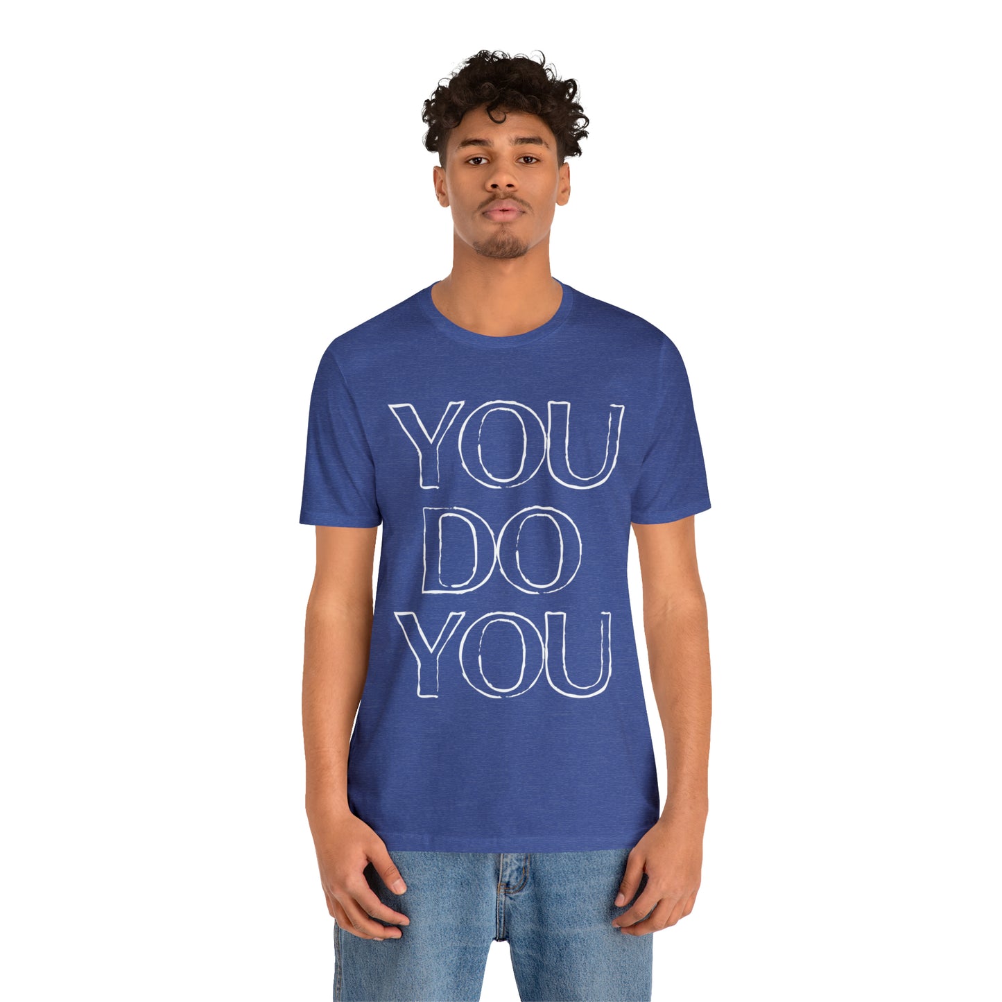 You Do You - Jersey Short Sleeve Tee