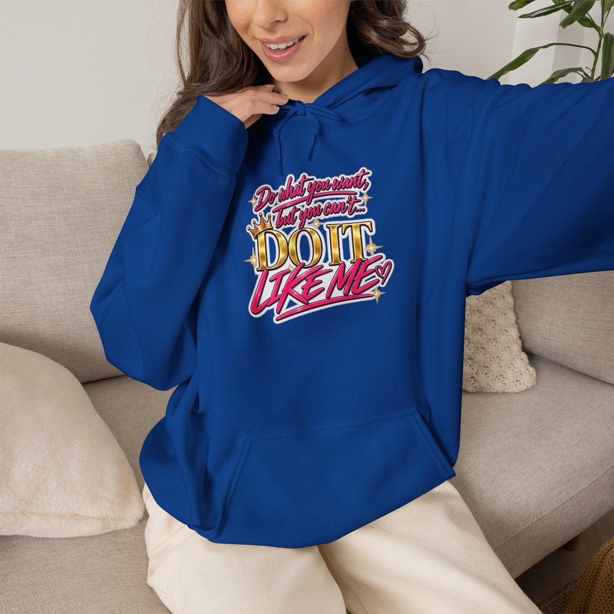 Do It Like Me | Thinkin’ You Could Be Me Is INSANITY Unisex Hoodie