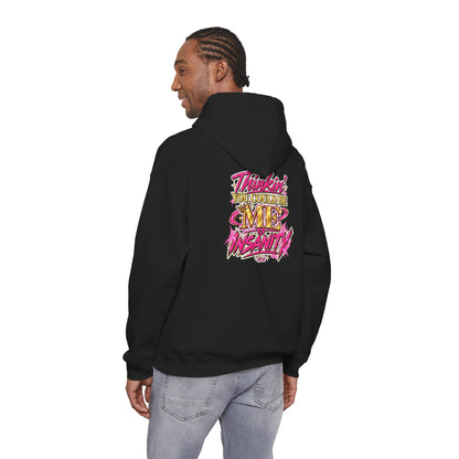 Do It Like Me | Thinkin’ You Could Be Me Is INSANITY Unisex Hoodie