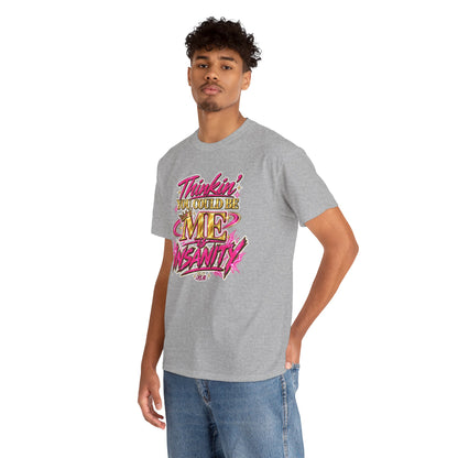 Thinkin’ You Could Be ME Is INSANITY Graphic T-Shirt | Voyce McWilliams Do It Like Me Merch
