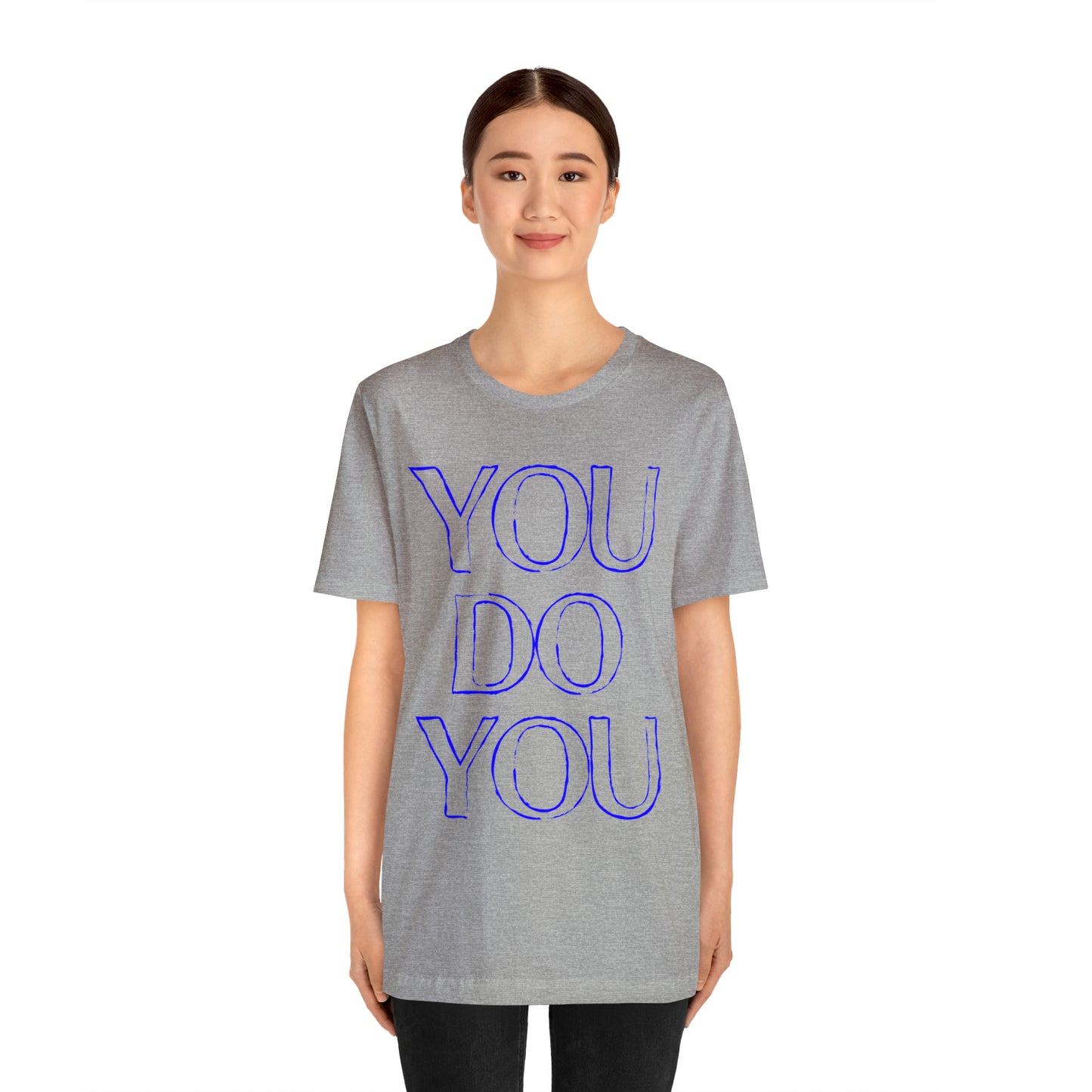 You Do You - Jersey Short Sleeve Tee