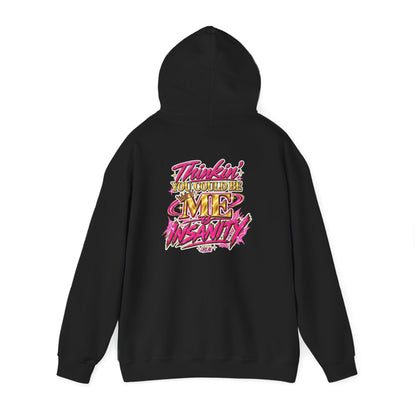 Do It Like Me | Thinkin’ You Could Be Me Is INSANITY Unisex Hoodie