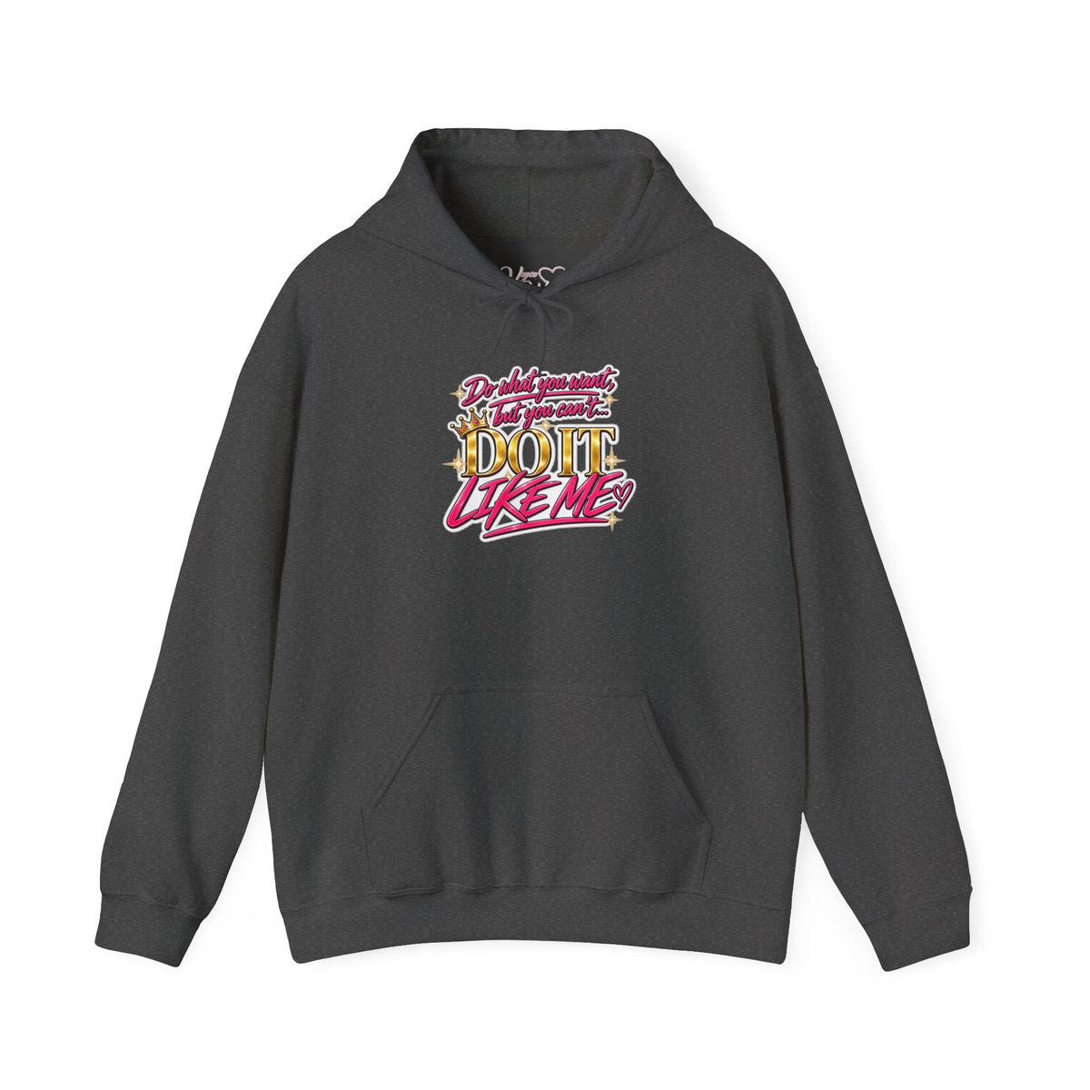 Do It Like Me | Thinkin’ You Could Be Me Is INSANITY Unisex Hoodie