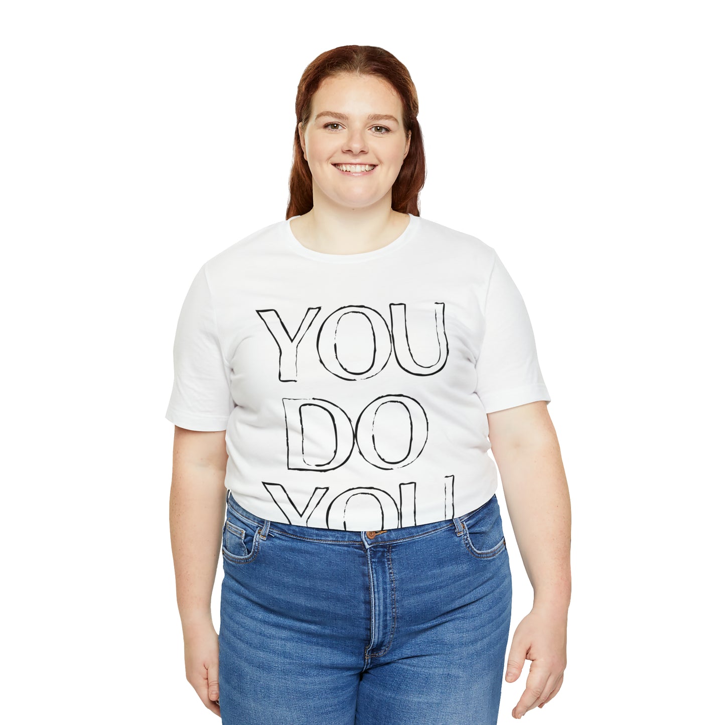 You Do You - Jersey Short Sleeve Tee