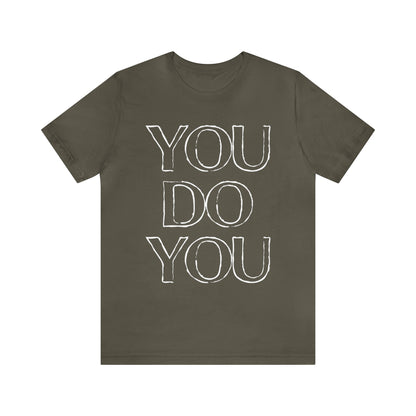 You Do You - Jersey Short Sleeve Tee