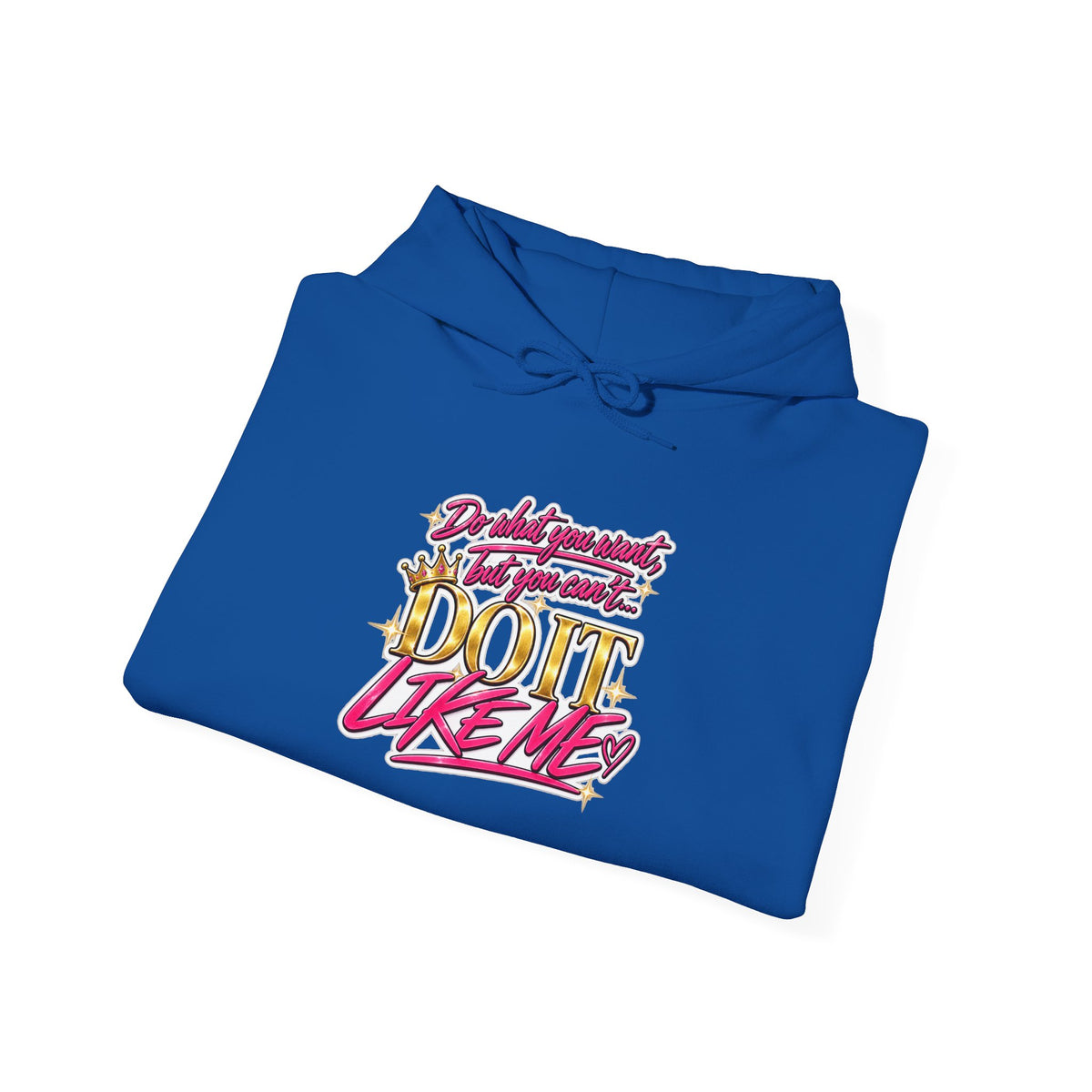 Do It Like Me | Thinkin’ You Could Be Me Is INSANITY Unisex Hoodie