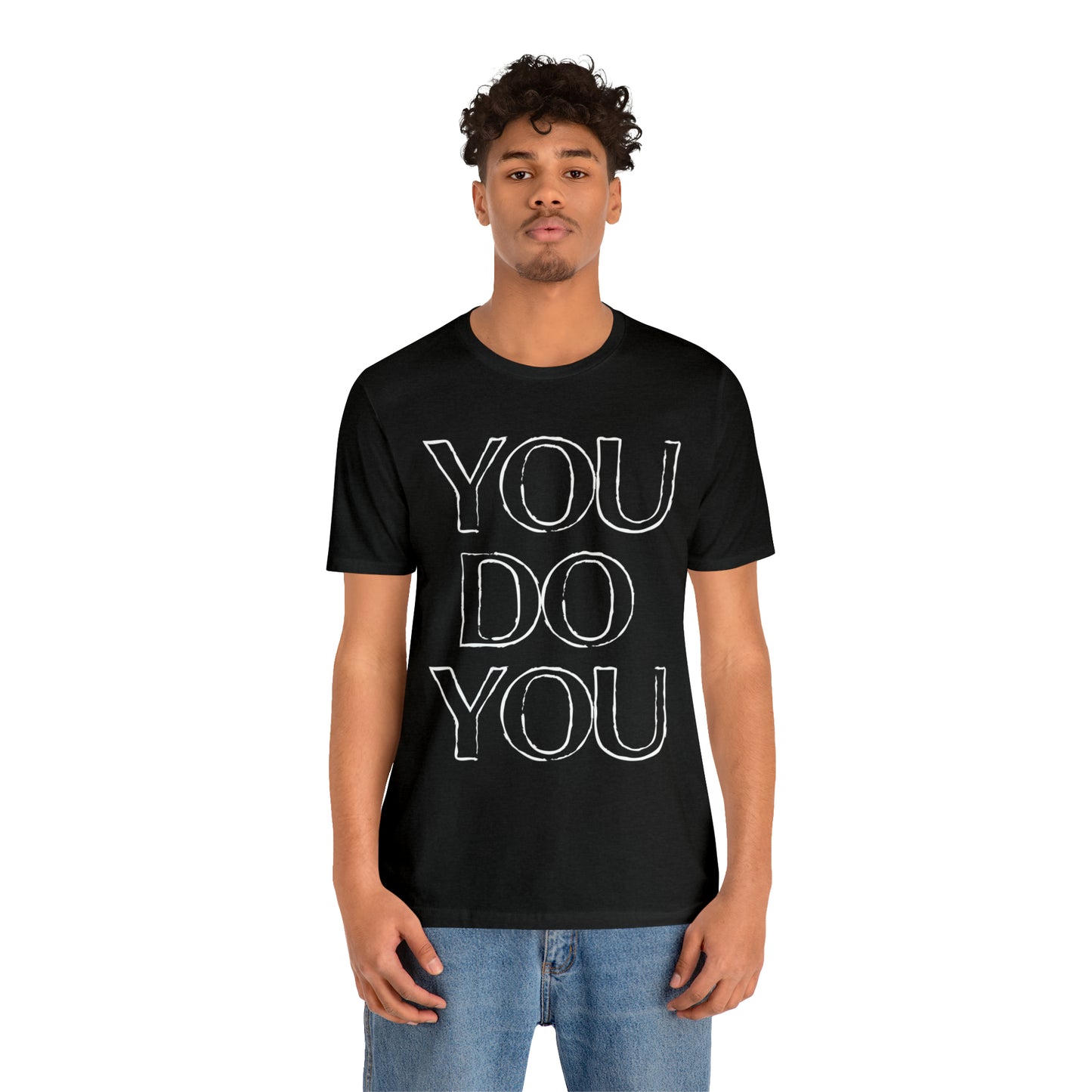 You Do You - Jersey Short Sleeve Tee