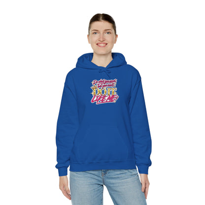 Do It Like Me | Thinkin’ You Could Be Me Is INSANITY Unisex Hoodie
