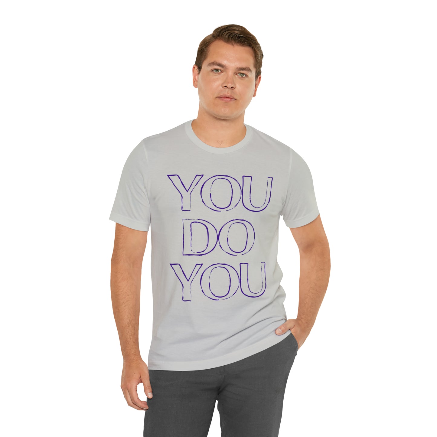 You Do You - Jersey Short Sleeve Tee