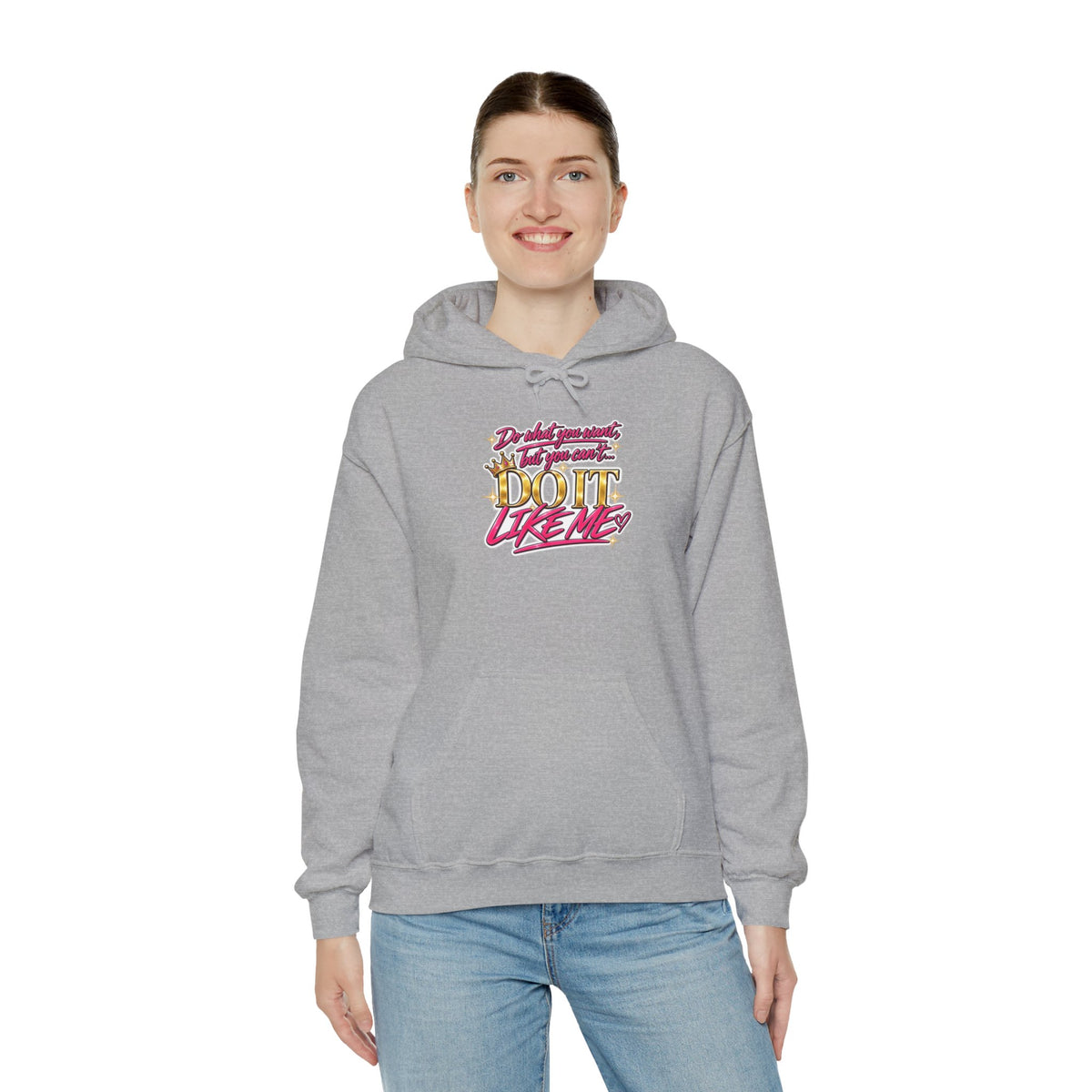 Do It Like Me | Thinkin’ You Could Be Me Is INSANITY Unisex Hoodie