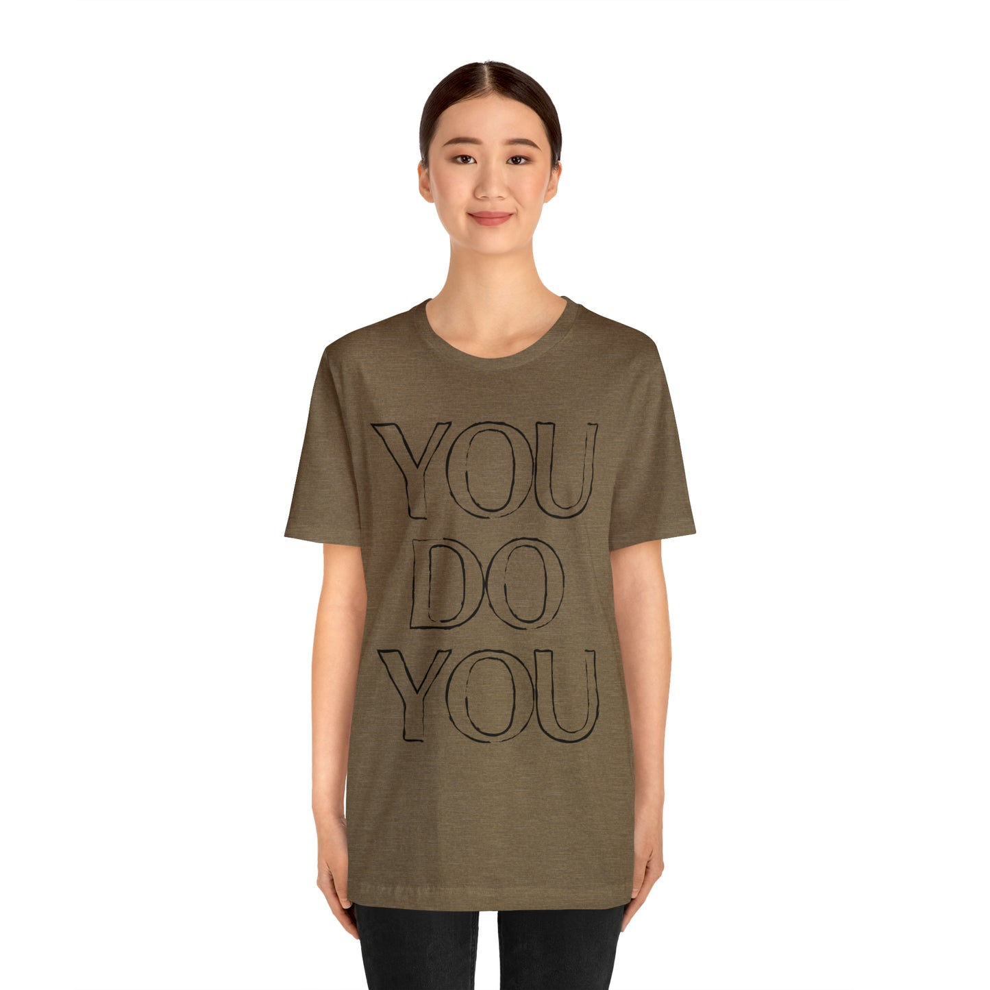 You Do You - Jersey Short Sleeve Tee