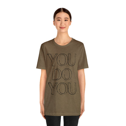 You Do You - Jersey Short Sleeve Tee