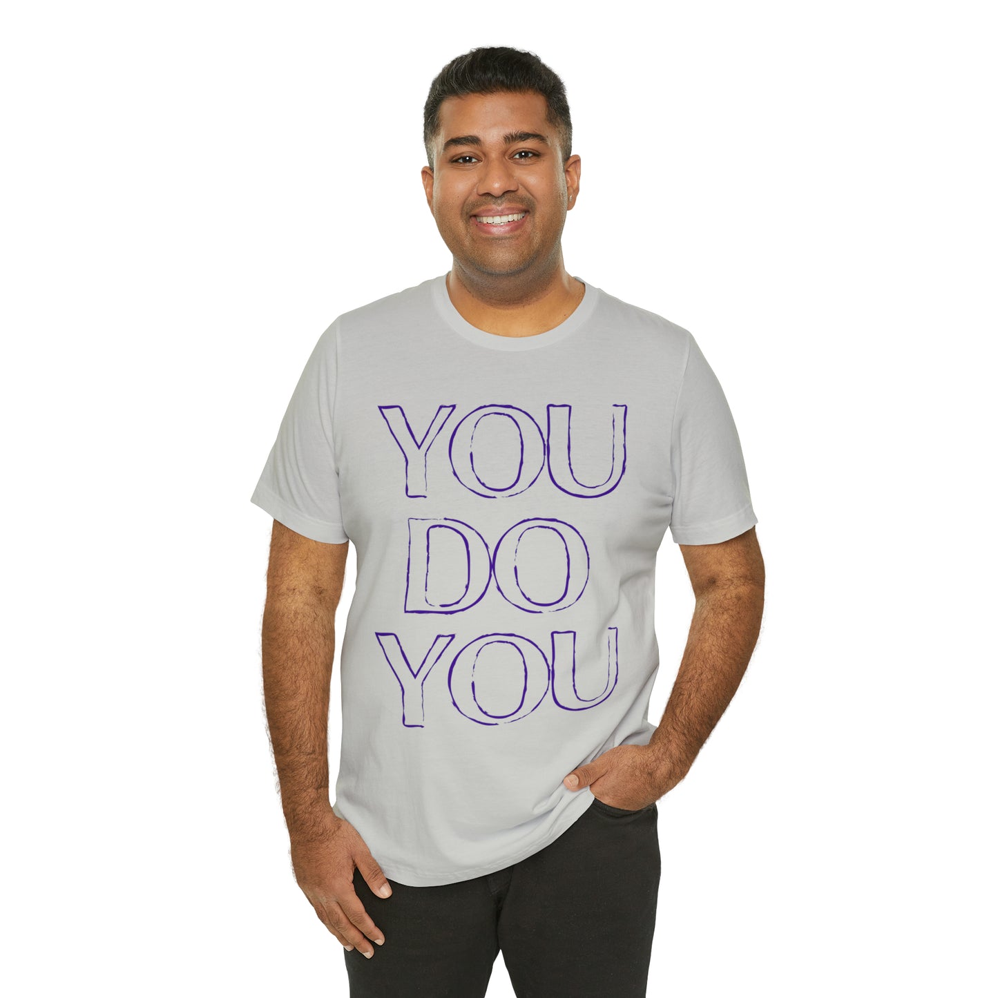 You Do You - Jersey Short Sleeve Tee