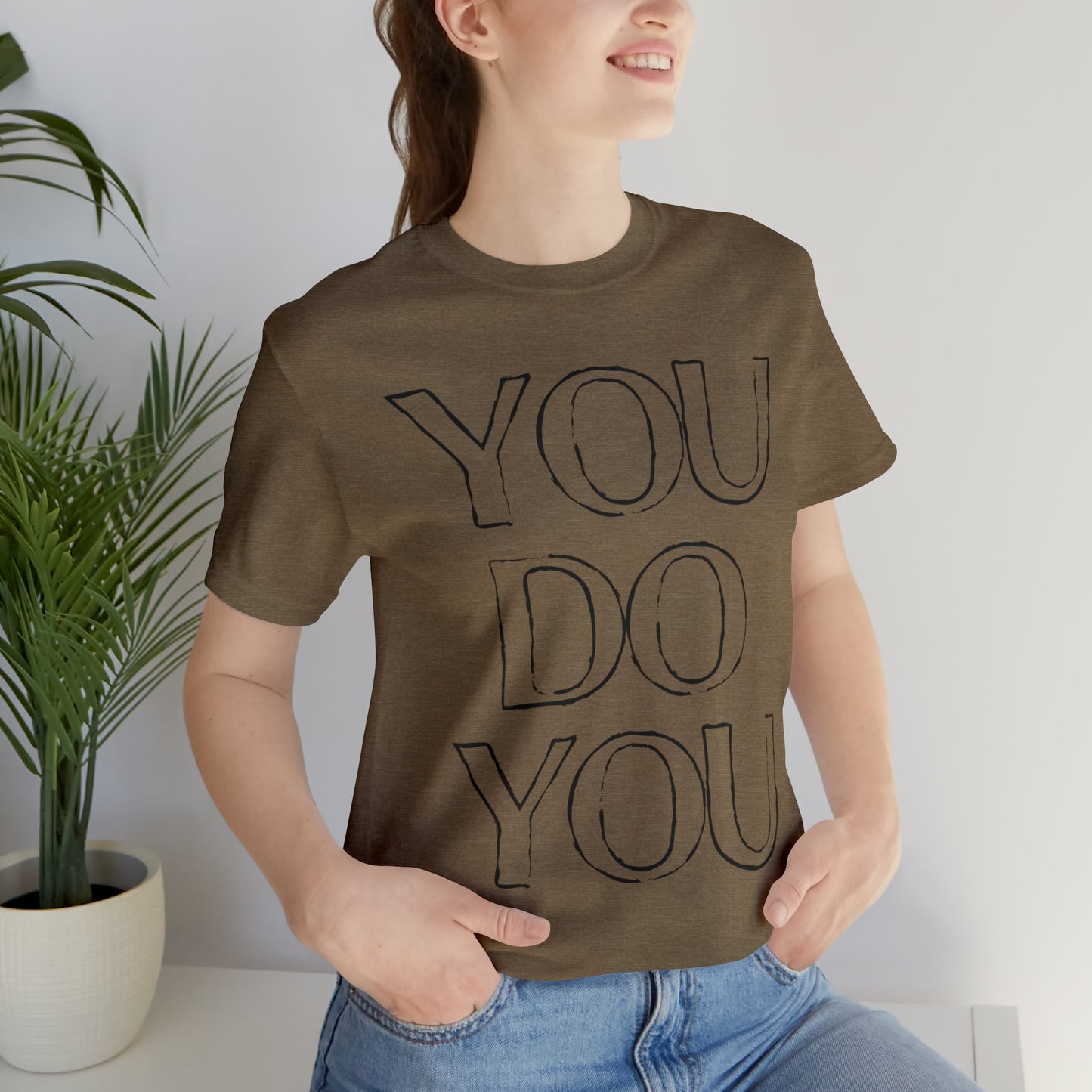 You Do You - Jersey Short Sleeve Tee