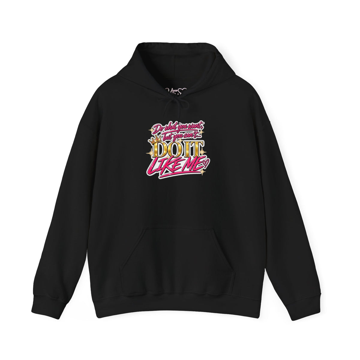 Do It Like Me | Thinkin’ You Could Be Me Is INSANITY Unisex Hoodie