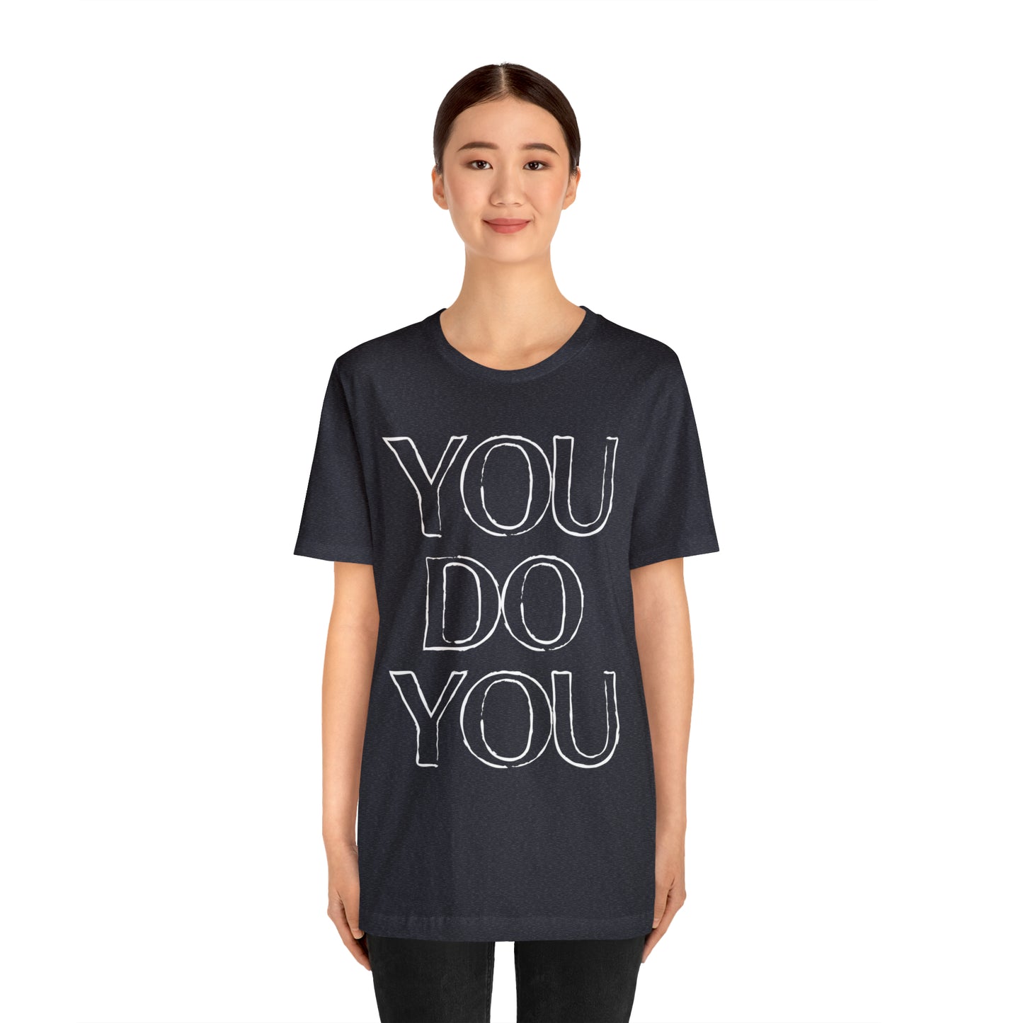 You Do You - Jersey Short Sleeve Tee