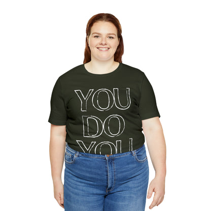 You Do You - Jersey Short Sleeve Tee