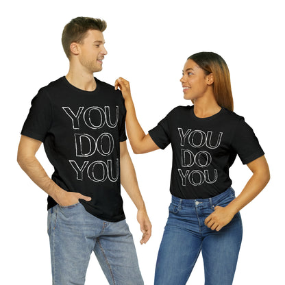 You Do You - Jersey Short Sleeve Tee