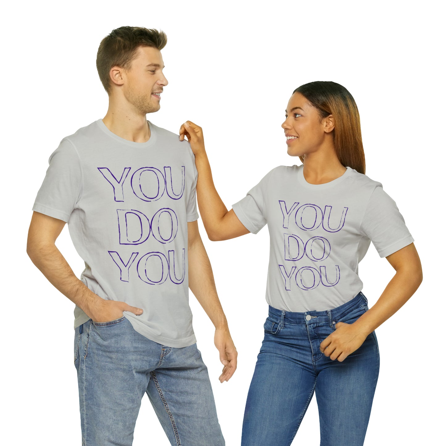 You Do You - Jersey Short Sleeve Tee