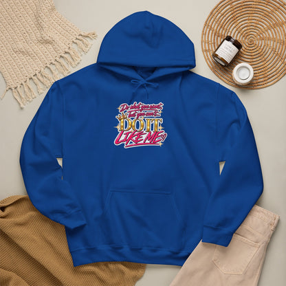 Do It Like Me | Thinkin’ You Could Be Me Is INSANITY Unisex Hoodie