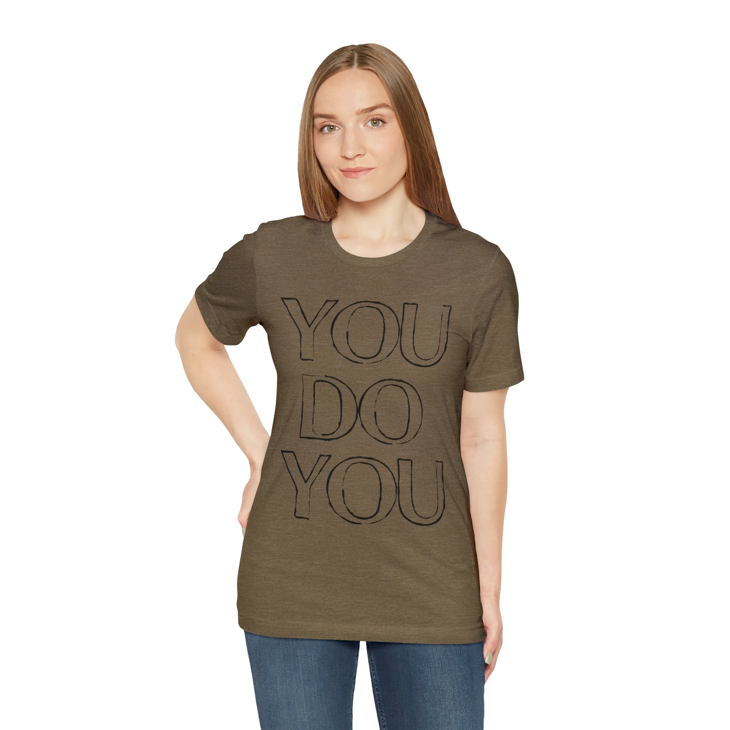 You Do You - Jersey Short Sleeve Tee