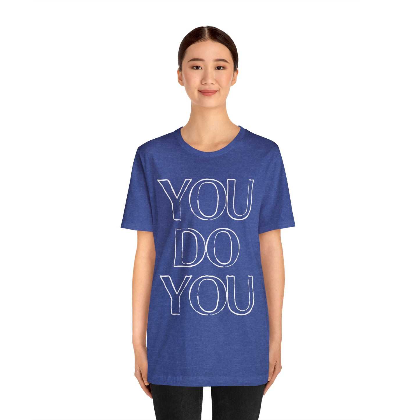 You Do You - Jersey Short Sleeve Tee