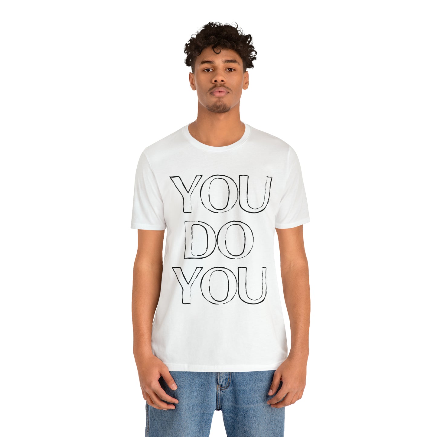 You Do You - Jersey Short Sleeve Tee