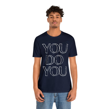 You Do You - Jersey Short Sleeve Tee