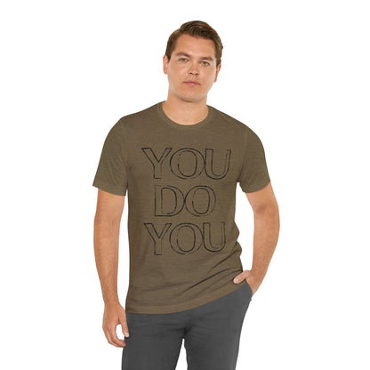 You Do You - Jersey Short Sleeve Tee