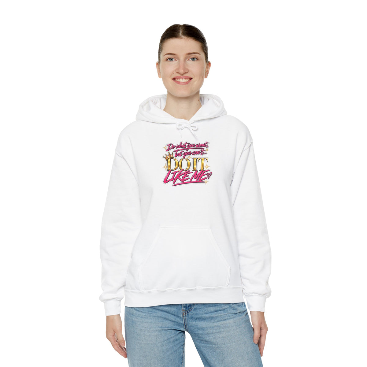 Do It Like Me | Thinkin’ You Could Be Me Is INSANITY Unisex Hoodie