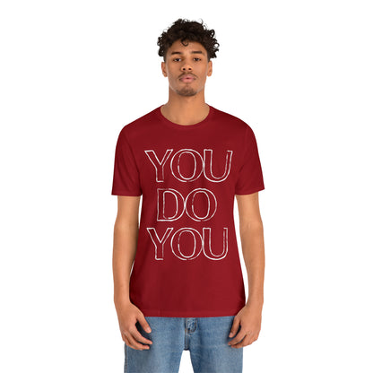 You Do You - Jersey Short Sleeve Tee