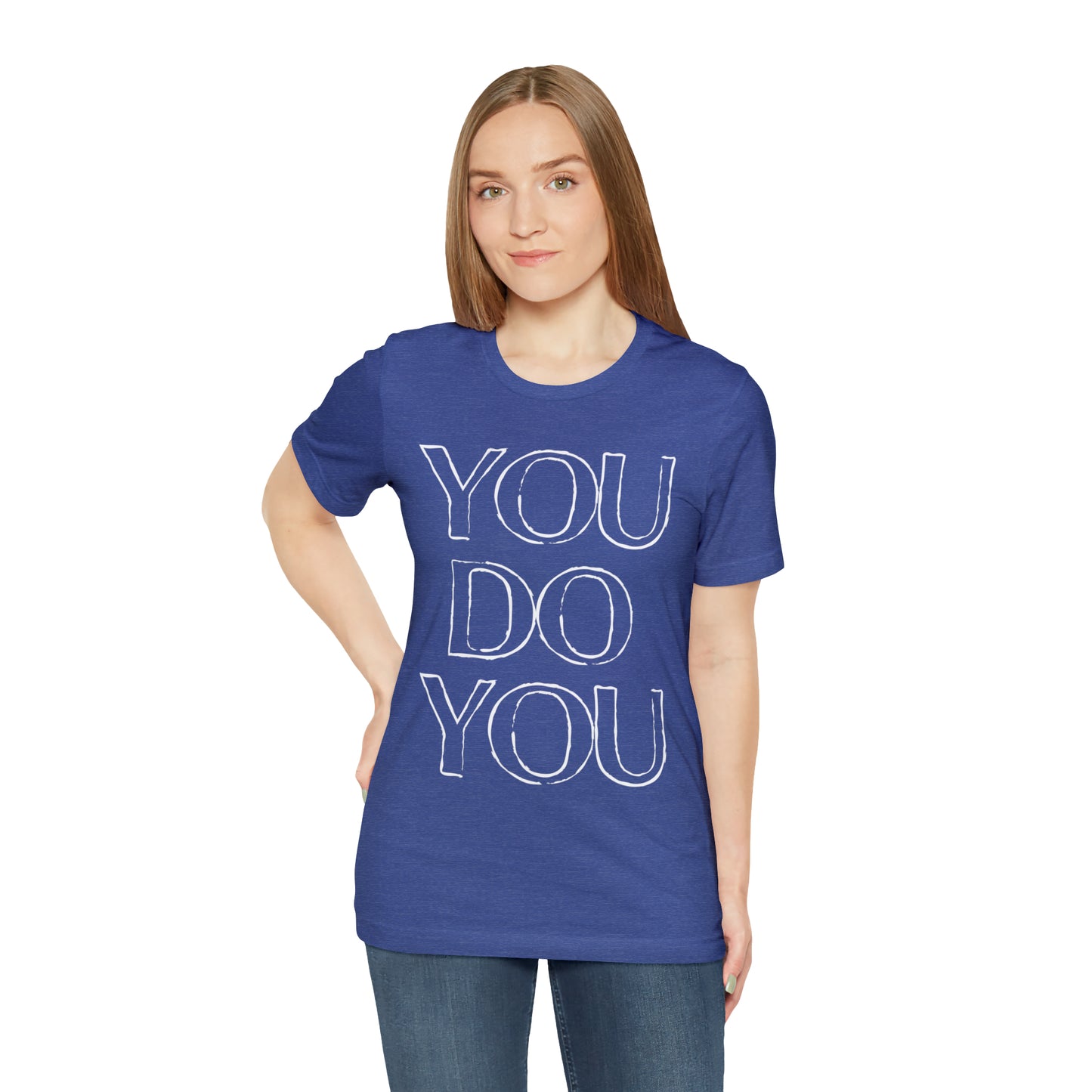 You Do You - Jersey Short Sleeve Tee