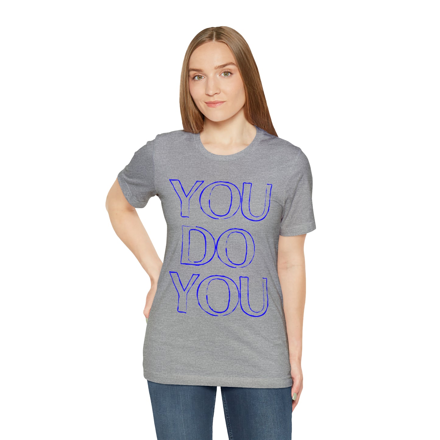 You Do You - Jersey Short Sleeve Tee