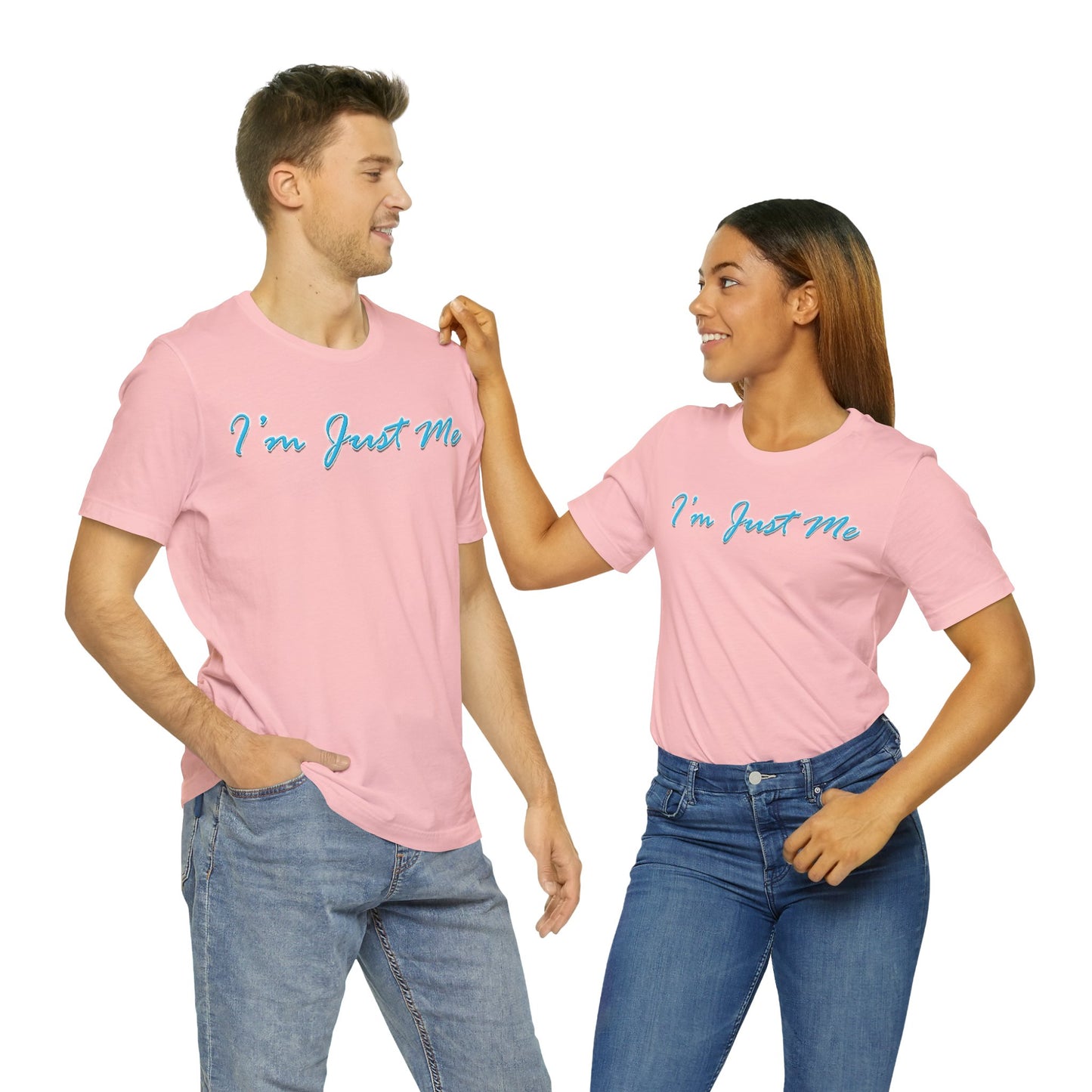 I'm Just Me - Unisex T-Shirt