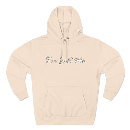 I'm Just Me - Unisex Premium Pullover Hoodie