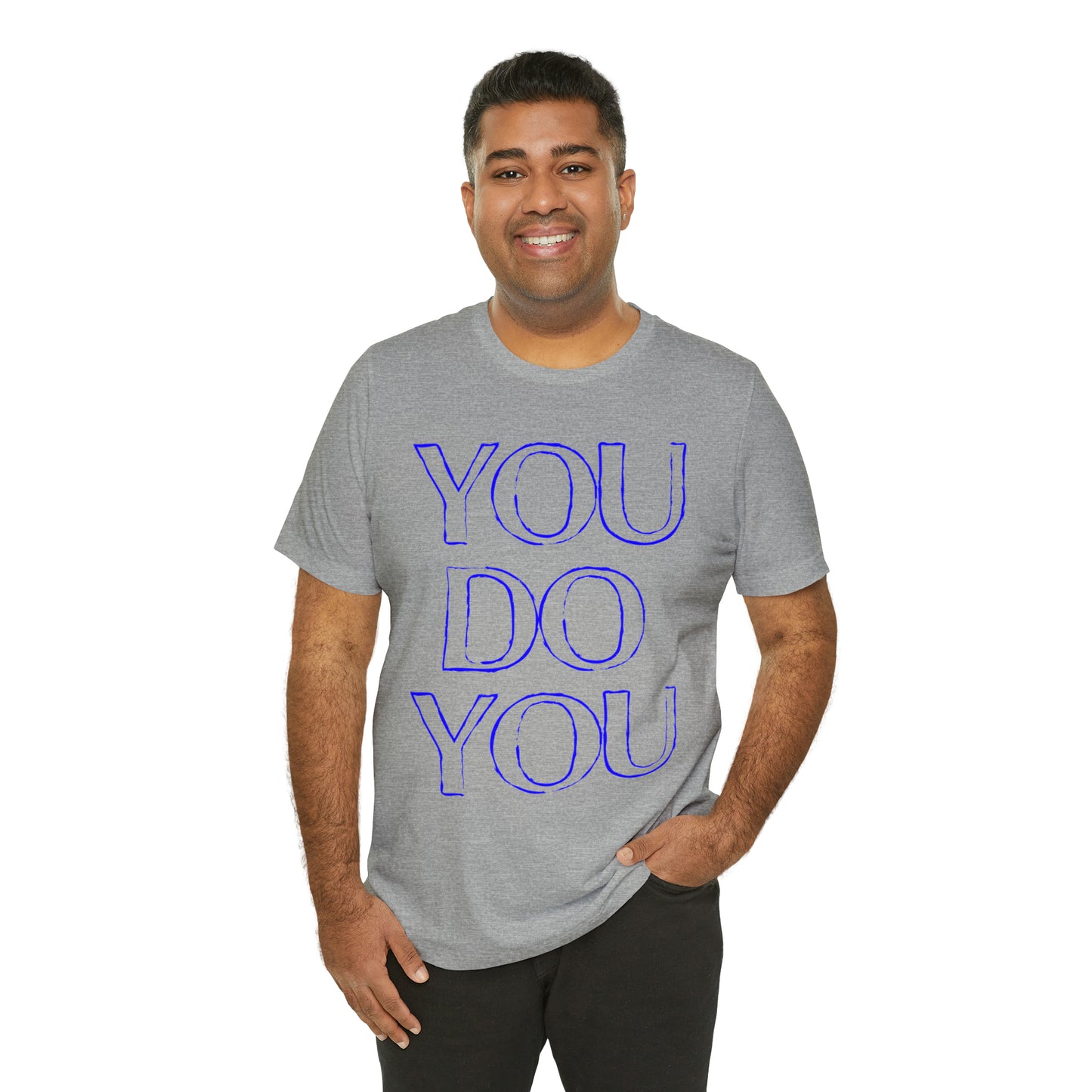 You Do You - Jersey Short Sleeve Tee