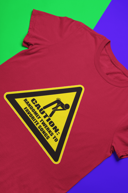 Caution: Randomly Twerks Women's T-Shirt