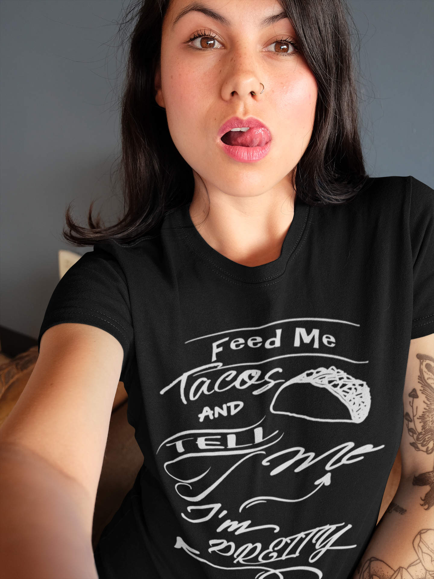 Feed Me Tacos and Tell Me I'm Pretty Women's T-Shirt